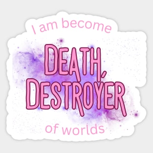 I am become death, destroyer of worlds Sticker